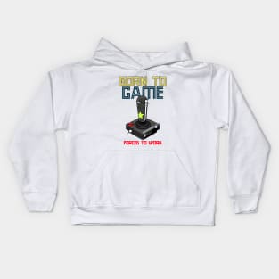 Born to Game, Forced to Work Kids Hoodie